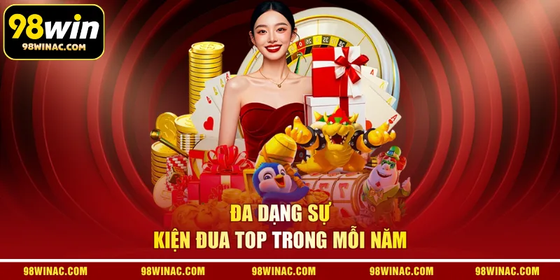 Đa dạng sự kiện đua top trong mỗi năm