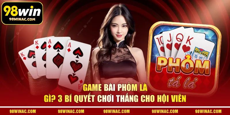 Game Bài Phỏm