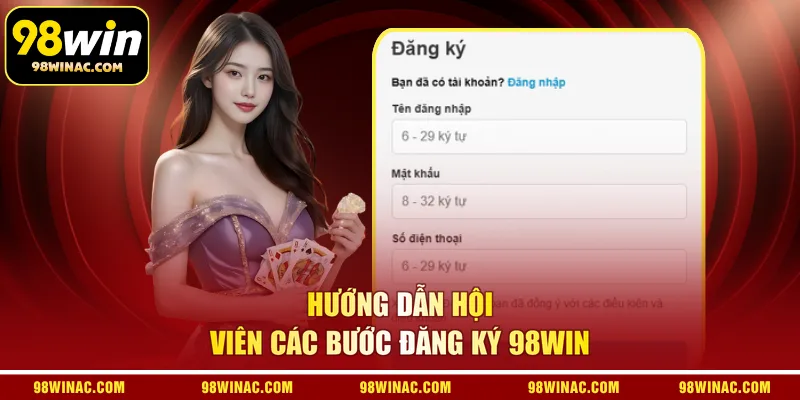 Hướng dẫn hội viên các bước đăng ký 98WIN