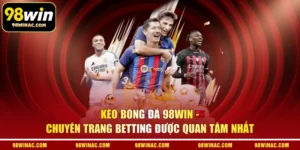 Kèo Bóng Đá 98WIN