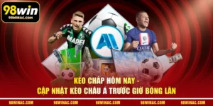 Kèo Chấp Hôm Nay
