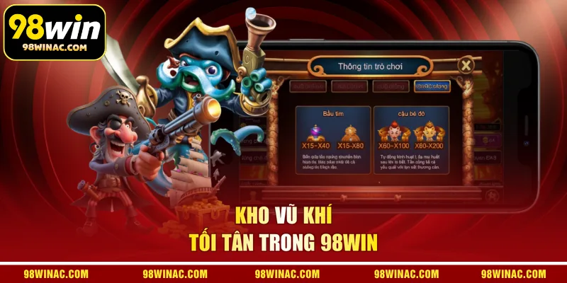 Kho vũ khí tối tân trong 98WIN