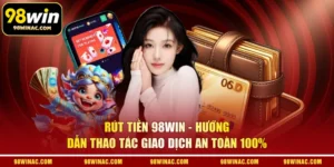 Rút Tiền 98WIN
