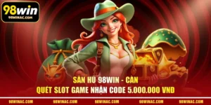 Săn Hũ 98WIN