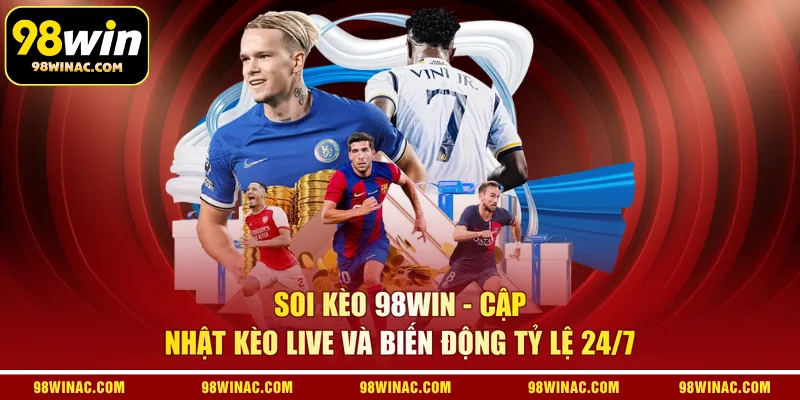 Soi Kèo 98WIN