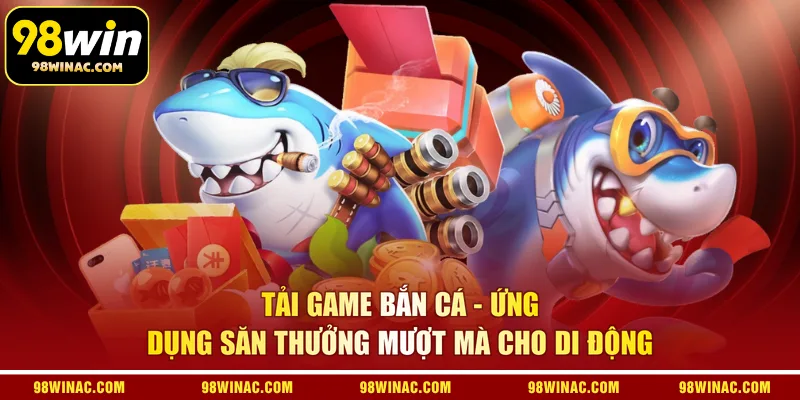 Tải Game Bắn Cá