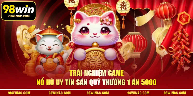 Game Nổ Hũ Uy Tín